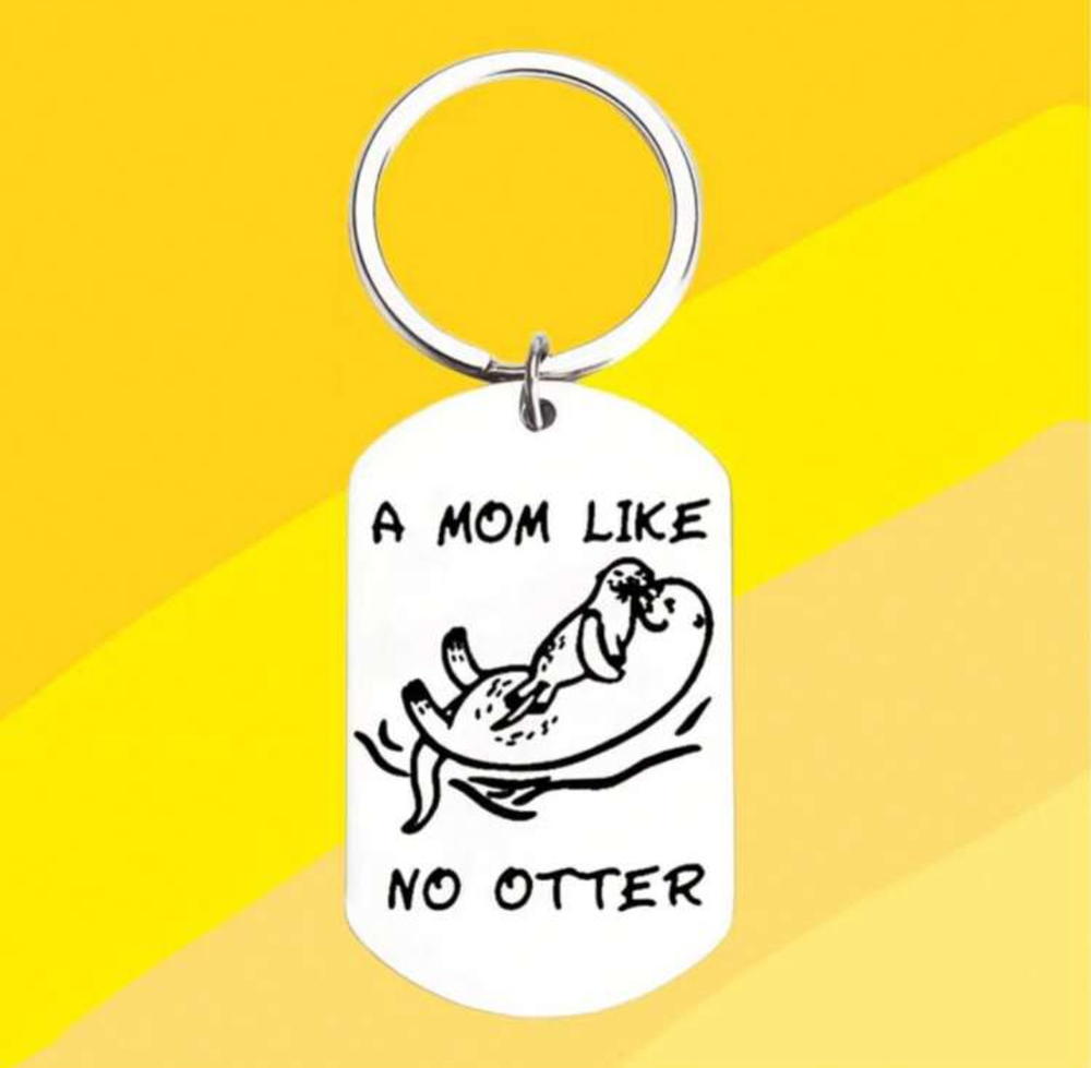 3/$25 A Mom Like No Otter Stainless Steel Keychain NEW